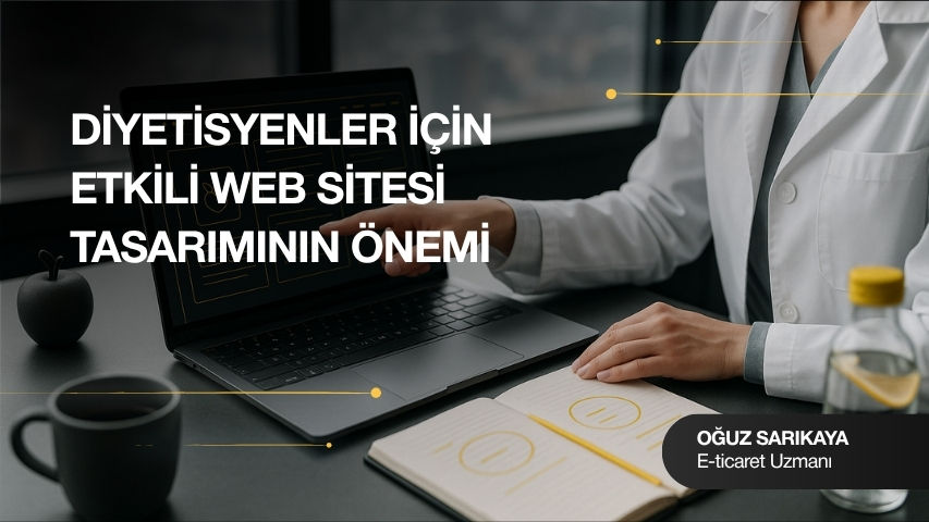 Diyetisyenler İçin Etkili Web Sitesi Nasıl Oluşturulur?