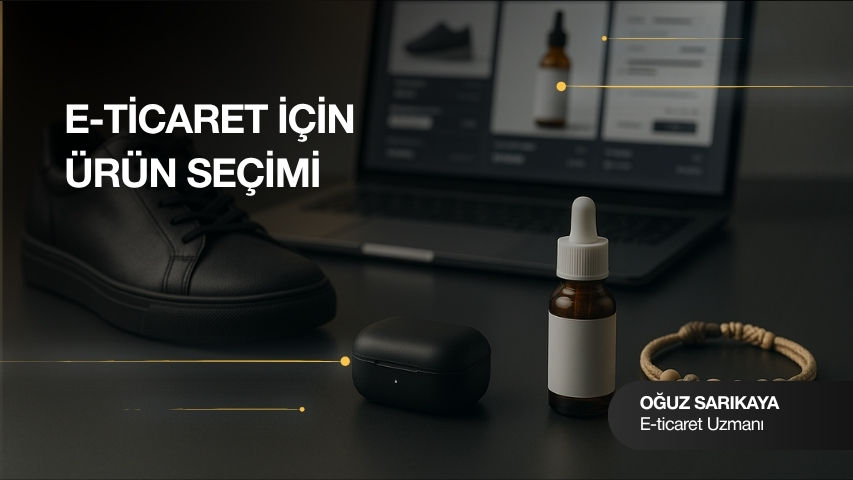 E-Ticaret İçin Ürün Seçimi
