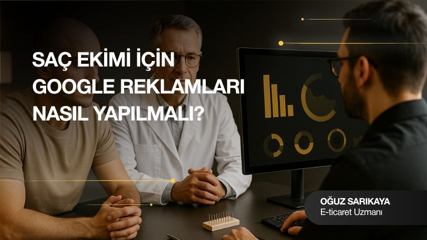Saç Ekimi İçin Google Reklamları Nasıl Yapılmalı?