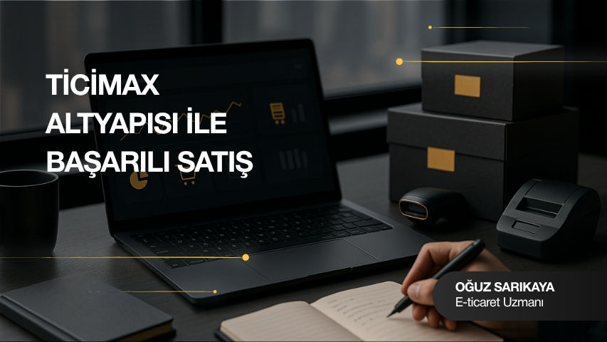 Ticimax İle Başarılı Satış Nasıl Yapılır?