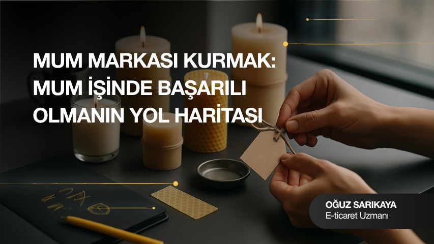 Mum Markası Kurmak: Başarıya Giden Yolun Tüm Detayları